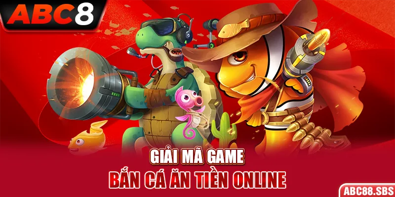 Tìm hiểu từ A đến Z về game bắn cá ăn tiền online là gì?