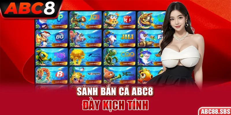 Sảnh bắn cá ABC8